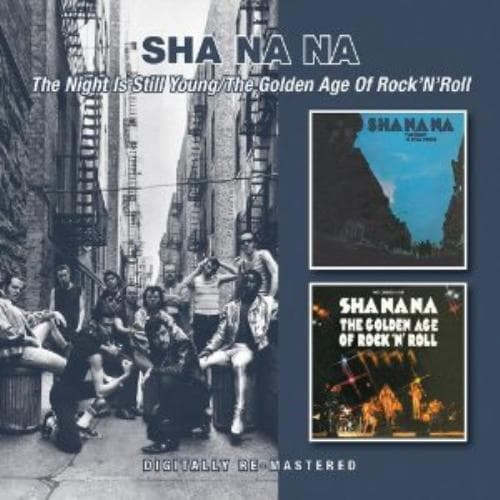 Sha Na Na : The Night Is Still Young/The Golden Age of Rock ‘N’ Roll CD Pre-Owned