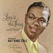 Nat King Cole : Love Is The Thing (And More) CD Pre-Owned