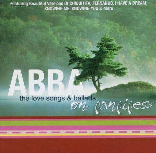 Abba The Love Songs & Ballads On Panpipes CD (2000) Pre-Owned