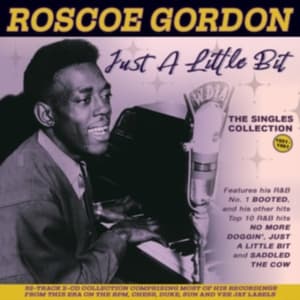 Roscoe Gordon - Just A Little Bit - The Singles Col (CD)