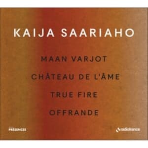 Saariaho Kaija - Maan Varjot Chateau De L'ame True (CD)