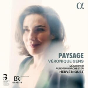 Veronique Gens Munchner Rundfunkor - Paysage (CD)