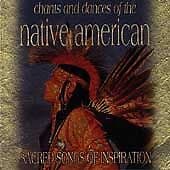 Various Artists : Chants And Dances Of The Native American: SACRED SONGS OF Pre-Owned