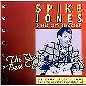 Spike Jones & His City Slickers : The Very Best of Spike Jones & His City Pre-Owned