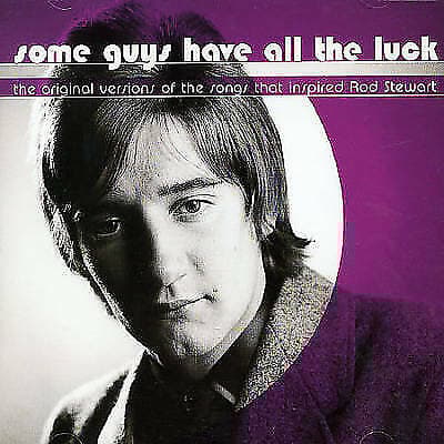 Various Artists : Some Guys Have All The Luck: The Original Versions Of The Pre-Owned