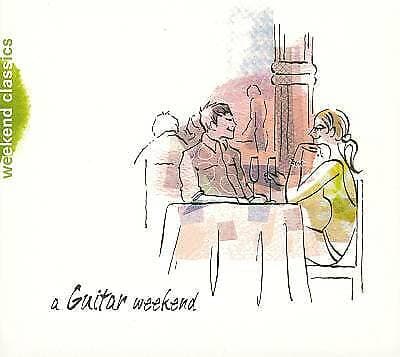 Various Composers : Guitar Weekend, A (Behrend, Yepes) CD (2006) Pre-Owned