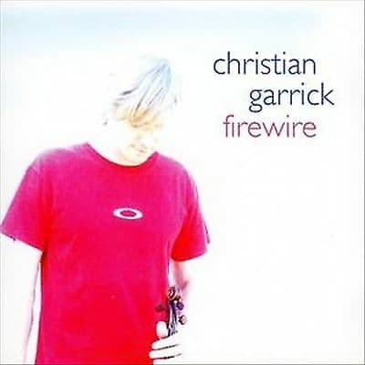 Christian Garrick : Firewire CD Pre-Owned