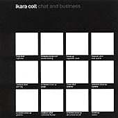 Ikara Colt : Chat and Business CD Pre-Owned