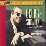 George Shearing : Proper Introduction to George Shearing, A: Conception CD Pre-Owned