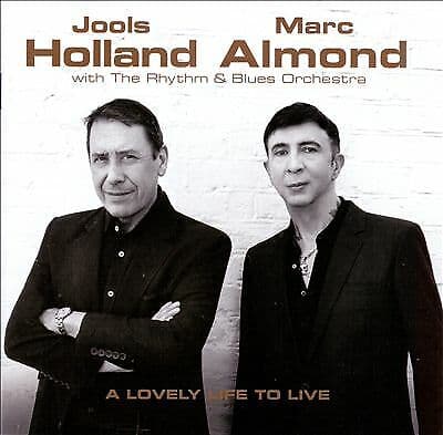 Jools Holland/Marc Almond with The Rhythm & Blues Orch. : A Lovely Life to Live Pre-Owned