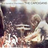 The Cardigans : First Band On the Moon CD (1999) Pre-Owned