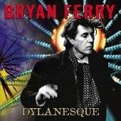 Bryan Ferry : Dylanesque CD (2007) Pre-Owned