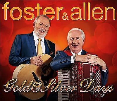Foster and Allen : Gold & Silver Days CD (2014) Pre-Owned
