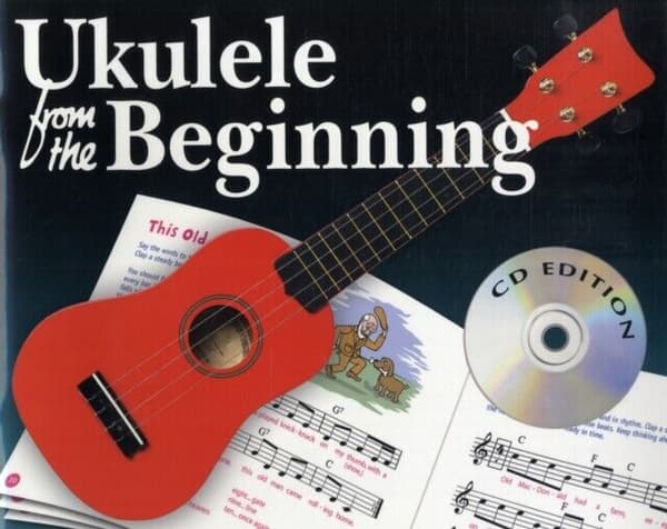Various : Ukulele From The Beginning Uke Book/Cd: Pre-Owned