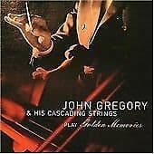 John Gregory : John Gregory Conducts His Cascading Strings: Golden Memories CD Pre-Owned