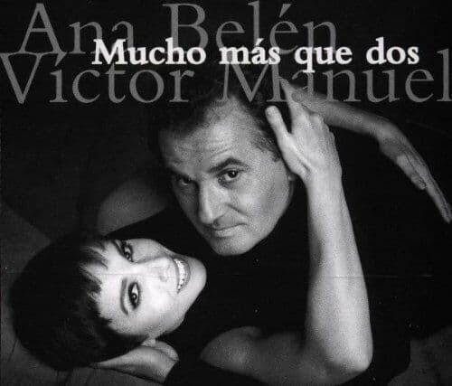 Ana Belen & Victor Manuel : Mucho Mas Que Dos CD Pre-Owned