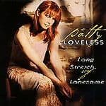 Loveless, Patty : Long Stretch of Lonesome CD Pre-Owned