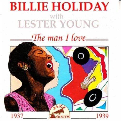 Billie Holiday & Lester Young : Man I Love 1937-39 CD Pre-Owned