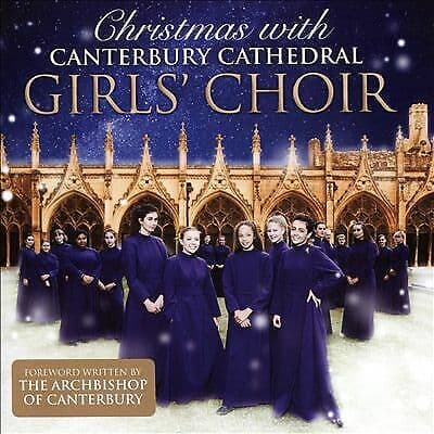 Canterbury Cathedral Girls’ Choir : Christmas With Canterbury Cathedral Girls’ Pre-Owned