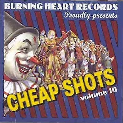 Cheap Shots: volume III;BURNING HEART RECORDS Proudly Presents CD (2000) Pre-Owned