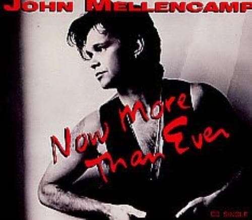 John Mellencamp : Now More Than Ever CD Pre-Owned