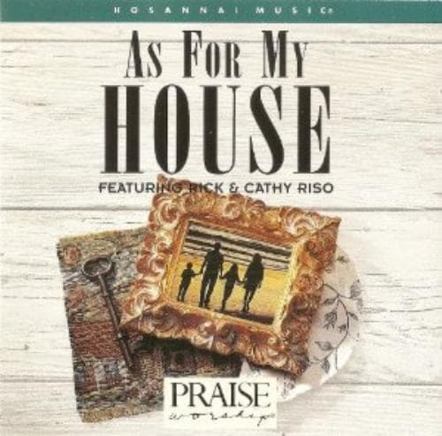 Rick & Cathy Riso und andere : AS FOR ME AND MY HOUSE - Praise & Worshi CD Pre-Owned