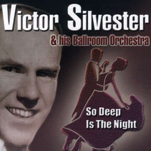 Victor Silvester : So Deep Is the Night CD (2006) Pre-Owned