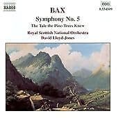 Arnold Bax : Bax - Symphony No. 5/ The Tale the Pine-Trees knew/ Royal Scottis Pre-Owned