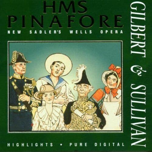 New Sadlers Wells Oper : Gilbert/Sullivan;HMS Pinafore CD Pre-Owned