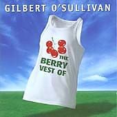 Gilbert O’Sullivan : The Berry Vest Of CD (2004) Pre-Owned