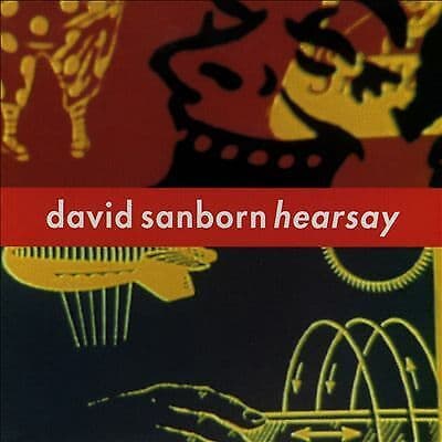 David Sanborn : Heresay CD Pre-Owned