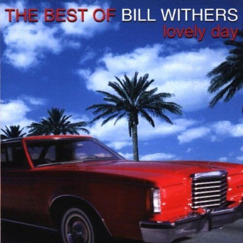 Bill Withers : The Best of Bill Withers: Lovely Day CD (1998) Pre-Owned