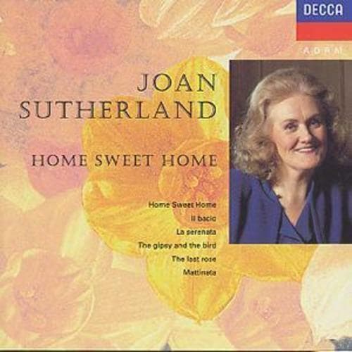 Joan Sutherland : Joan Sutherland: Home Sweet Home CD (1992) Pre-Owned