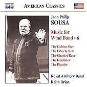 John Philip Sousa : Music for Wind Band Vol. 6 (Brion, Royal Artillery Band) CD Pre-Owned