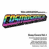 Various Artists : Tom Middleton Presents Crazy Covers: Cosmosonica - Volume 1 Pre-Owned
