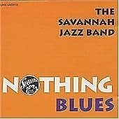 The Savannah Jazz Band : Nothing Blues CD (1999) Pre-Owned