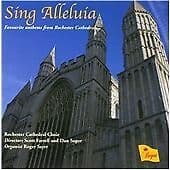 Rochester Cathedral Choir : Sing Alleluia: Favourite Anthems from Rochester Pre-Owned