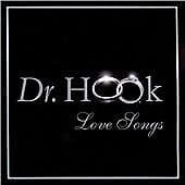 Dr. Hook : Love Songs CD (1999) Pre-Owned