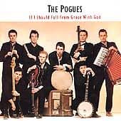 The Pogues : If I Should Fall from Grace With God CD (1994) Pre-Owned