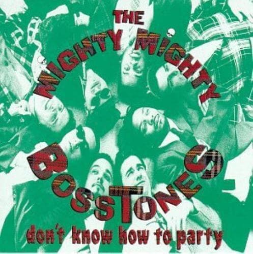 The Mighty Mighty Bosstones : Don’t Know How to Party CD (2002) Pre-Owned