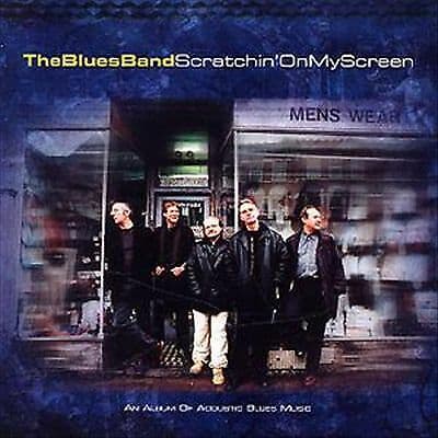 The Blues Band : Scratchin on My Screen CD Pre-Owned