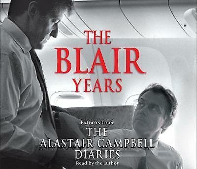 Campbell, Alastair : The Blair Years: Extracts from the Alast CD Pre-Owned