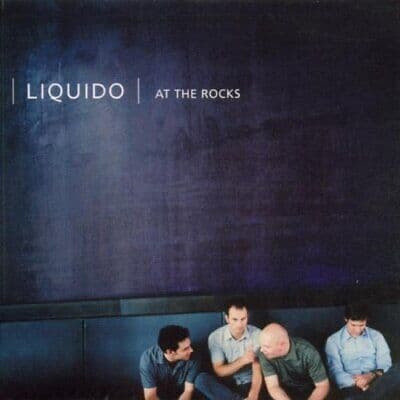 Liquido : At the Rocks CD Pre-Owned