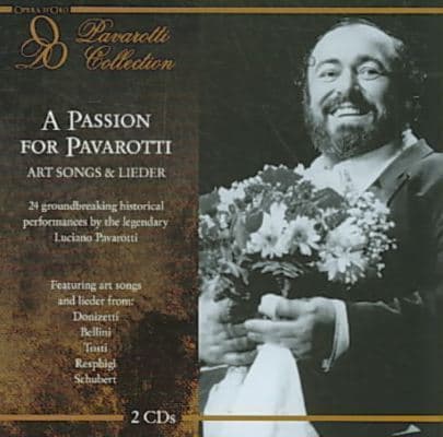 Luciano Pavarotti : A Passion for Pavarotti: Art Songs & Lie CD Pre-Owned