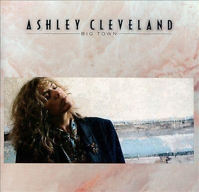 Cleveland, Ashley : Big Town CD Pre-Owned