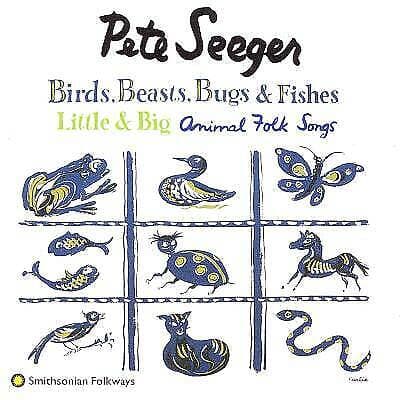 Pete Seeger : Birds, Beasts, Bugs and Fishes - Little and Big CD (2004) Pre-Owned