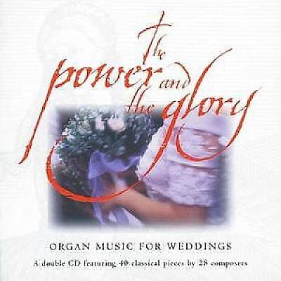 Various Composers : Power and the Glory, The: Organ Music for Weddings CD 2 Pre-Owned