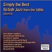 Sandy Brown’s Jazzband : Simply the Best British Jazz from the 1950s Vol. 2 CD Pre-Owned