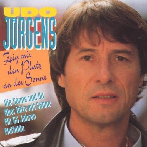 Udo Jurgens : Zeig Mir Den Platz An Der Sonn CD Pre-Owned