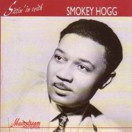 Smokey Hogg : Sittin in With Smokey Hogg CD (1992) Pre-Owned